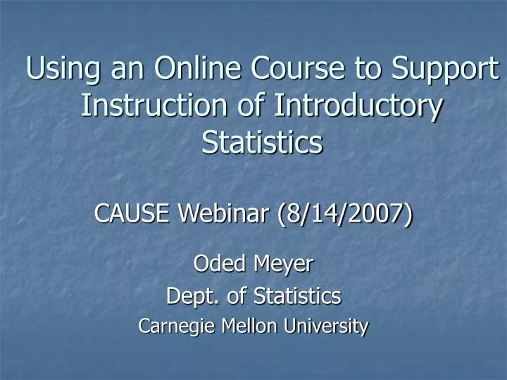 using an online course to support instruction of introductory statistics