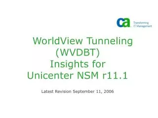 WorldView Tunneling (WVDBT) Insights for Unicenter NSM r11.1
