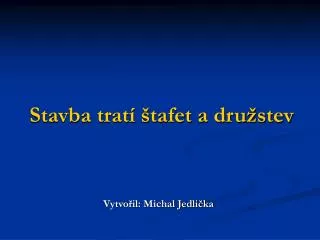 vytvo il michal jedli ka