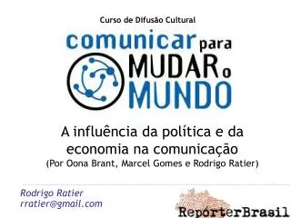 a influ ncia da pol tica e da economia na comunica o por oona brant marcel gomes e rodrigo ratier