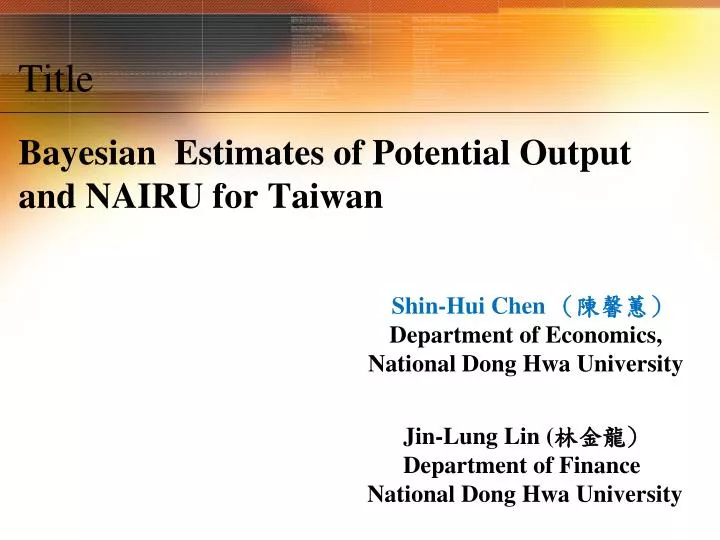 title bayesian estimates of potential output and nairu for taiwan