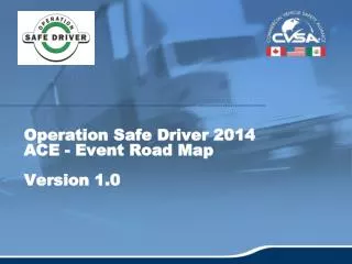 Operation Safe Driver 2014 ACE - Event Road Map Version 1.0
