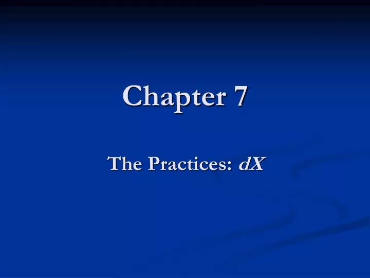 chapter 7 the practices dx