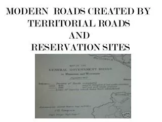 TERRITORIAL ROADS AND RESERVATION SITES