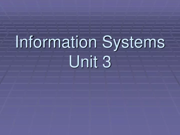 information systems unit 3