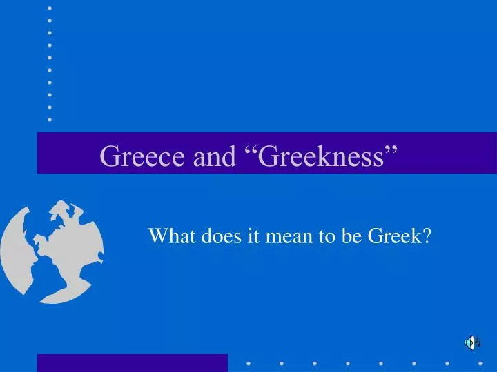 greece and greekness