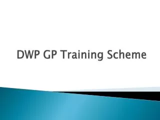 DWP GP Training Scheme