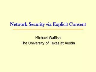 Network Security via Explicit Consent
