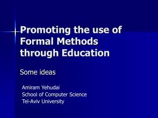 Promoting the use of Formal Methods through Education