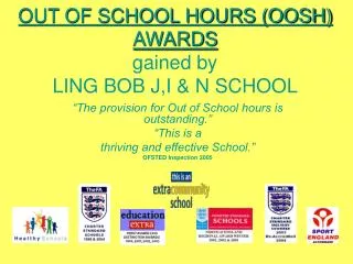 OUT OF SCHOOL HOURS (OOSH) AWARDS gained by LING BOB J,I &amp; N SCHOOL