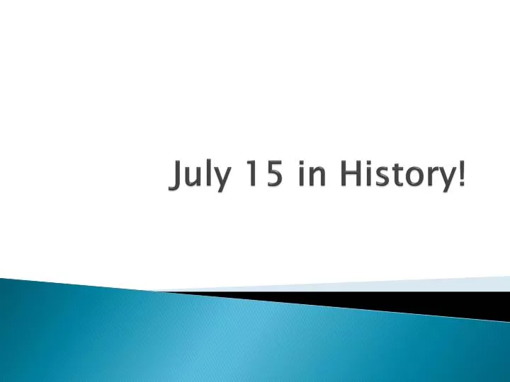 july 15 in history