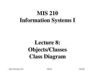 Lecture 8: Objects/Classes Class Diagram