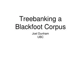Treebanking a Blackfoot Corpus