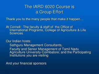 The IARD 6020 Course is a Group Effort