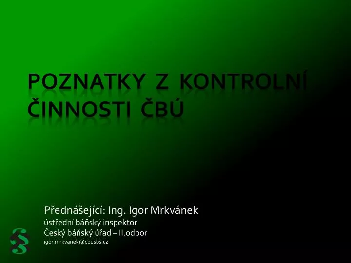 p edn ej c ing igor mrkv nek st edn b sk inspektor esk b sk ad ii odbor igor mrkvanek@cbusbs cz