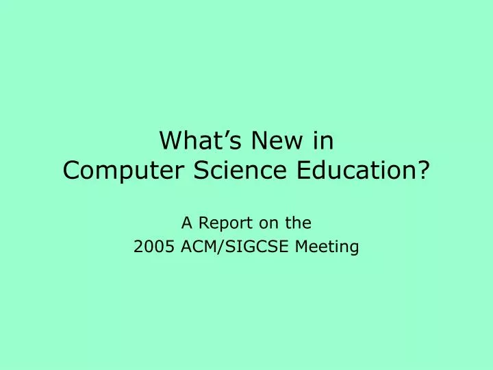 what s new in computer science education