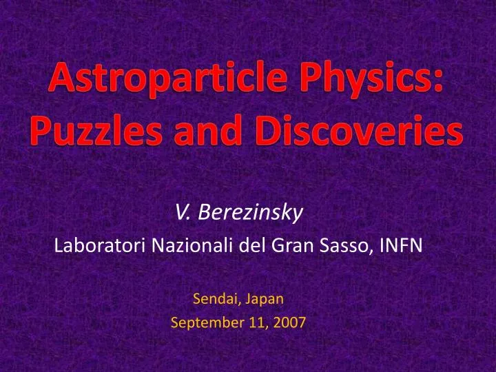 astroparticle physics puzzles and discoveries