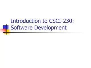 Introduction to CSCI-230: Software Development