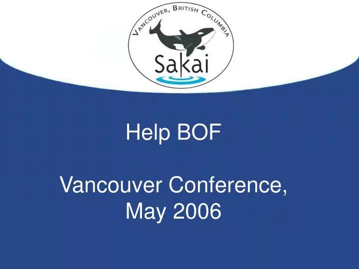 help bof vancouver conference may 2006