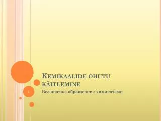 kemikaalide ohutu k itlemine