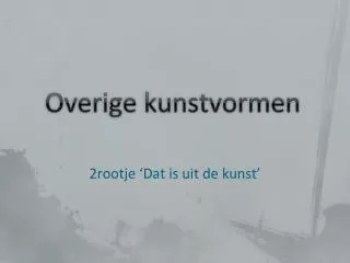 overige kunstvormen