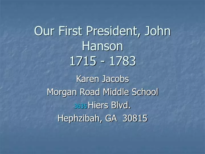 our first president john hanson 1715 1783