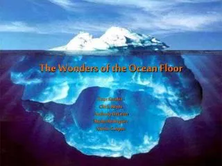 The Wonders of the Ocean Floor