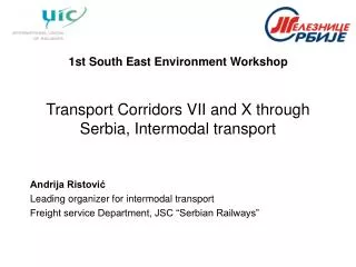 Transport Corridors VII and X through Serbia, Intermodal transport