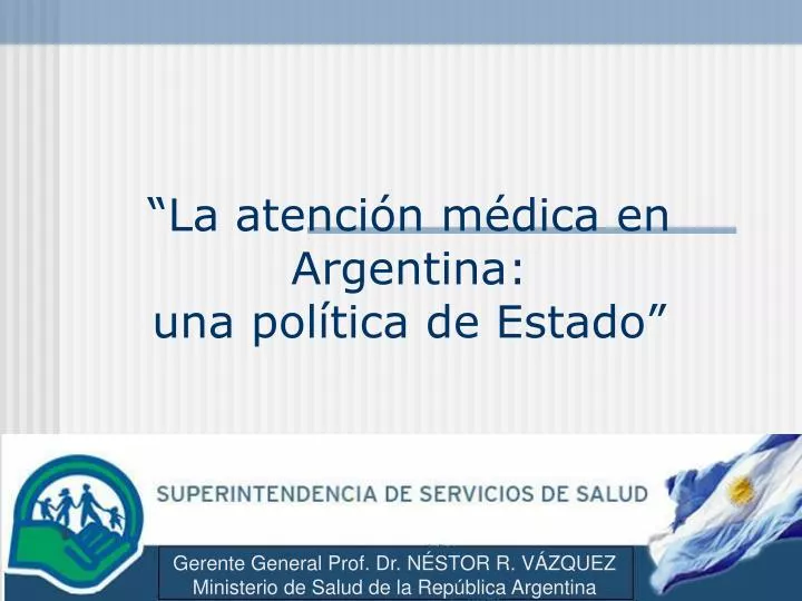 la atenci n m dica en argentina una pol tica de estado