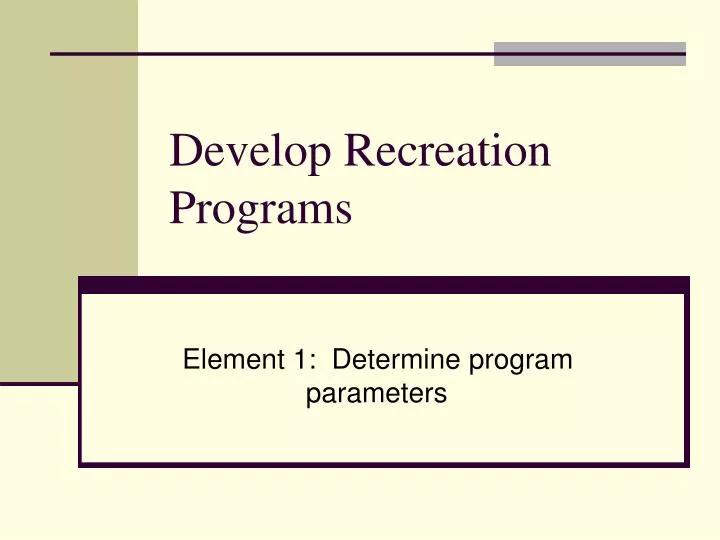 develop recreation programs