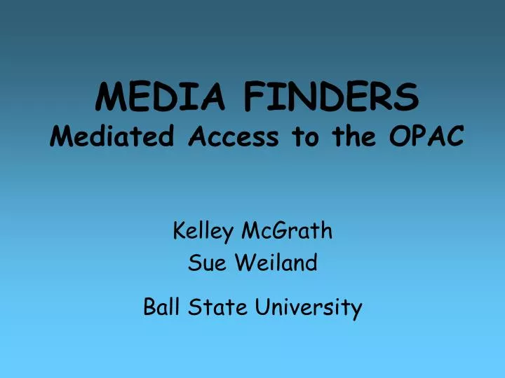 media finders mediated access to the opac