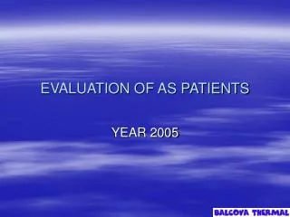 EVALUATION OF AS PATIENTS
