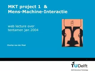 mkt project 1 mens machine interactie web lecture over tentamen jan 2004