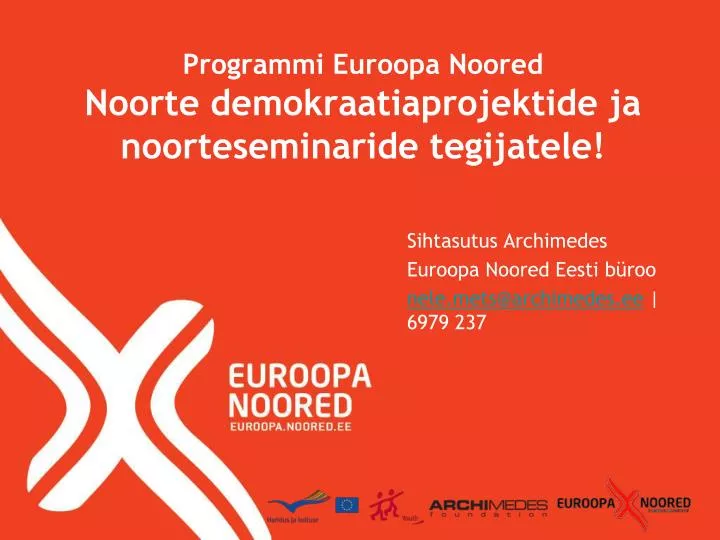 programmi euroopa noored noorte demokraatiaprojektide ja noorteseminaride tegijatele