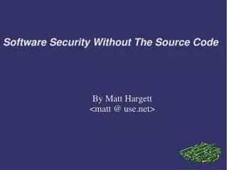 Software Security Without The Source Code