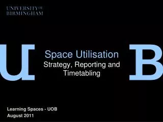 Space Utilisation Strategy, Reporting and Timetabling