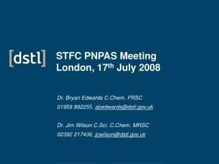 STFC PNPAS Meeting London, 17 th July 2008