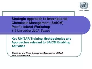 Key UNITAR Training Methodologies and Approaches relevant to SAICM Enabling Activities