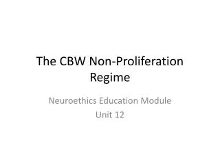 The CBW Non-Proliferation Regime