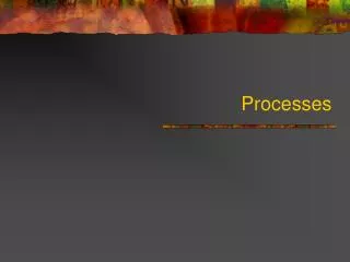 processes