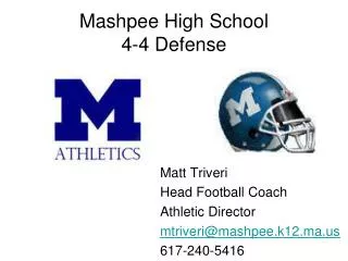 Mashpee High School 4-4 Defense