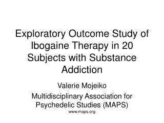 Exploratory Outcome Study of Ibogaine Therapy in 20 Subjects with Substance Addiction