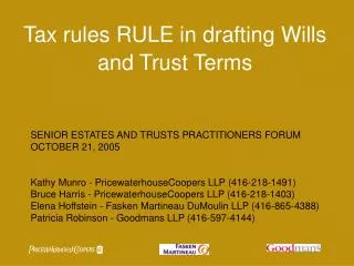 Tax rules RULE in drafting Wills and Trust Terms