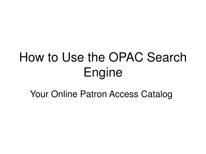 how to use the opac search engine