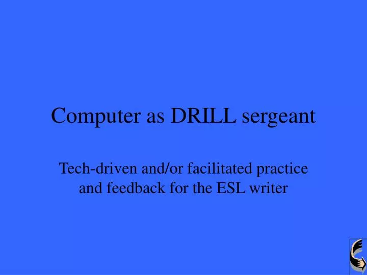 computer as drill sergeant
