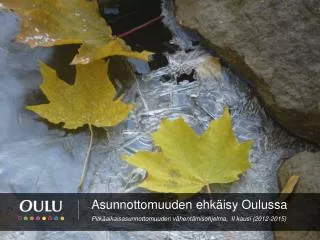 asunnottomuuden ehk isy oulussa