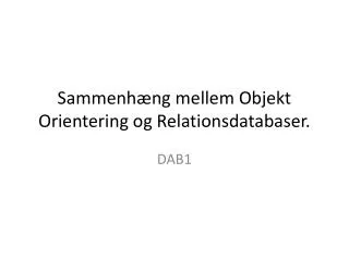 sammenh ng mellem objekt orientering og relationsdatabaser