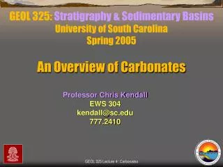 GEOL 325: Stratigraphy &amp; Sedimentary Basins University of South Carolina Spring 2005