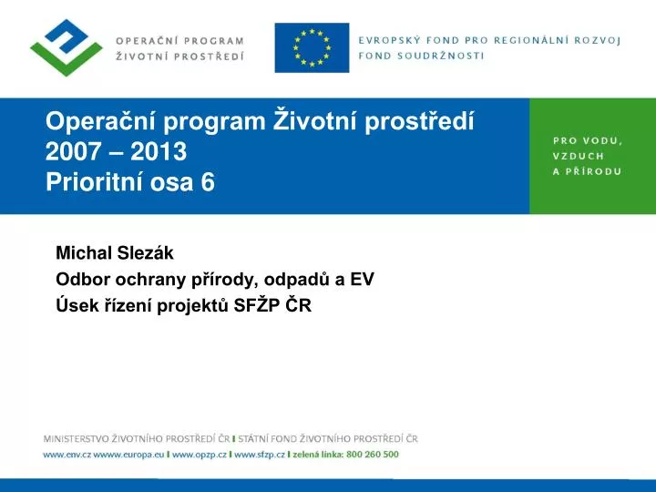 opera n program ivotn prost ed 2007 2013 prioritn osa 6