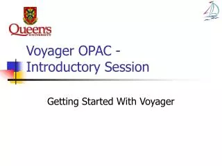 Voyager OPAC - Introductory Session